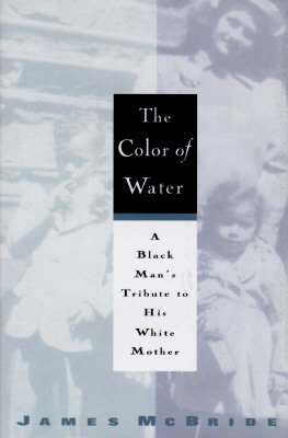 The Color of Water: A Black Man's Tribute to His White Mother