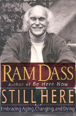 Image for Still Here: Embracing Aging, Changing, and Dying