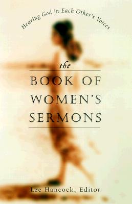 Book of Women's Sermons: Hearing God in Each Other's Voices