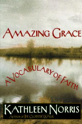 AMAZING GRACE A VOCABULARY OF FAITH