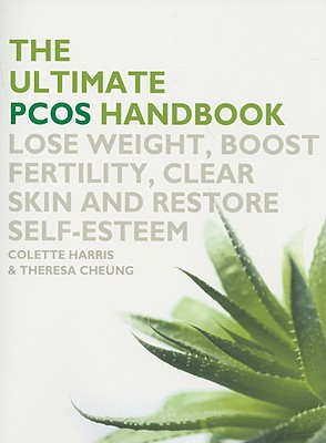 Image for Ultimate PCOS Handbook: Lose Weight, Boost Fertility, Clear Skin and Restore Self-Esteem Ultimate PCOS Handbook: Lose Weight, Boost Fertility, Clear Skin and Restore Self-Esteem