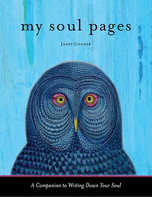 My Soul Pages: A Companion to Writing Down Your Soul