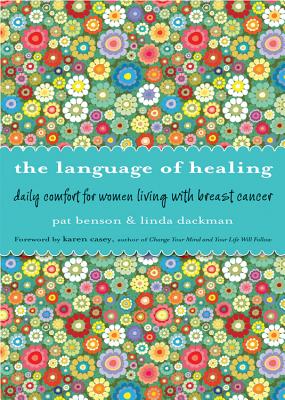 Image for Language of Healing: Daily Comfort for Women Living with Breast Cancer Language of Healing (Gift for Women, For Readers of 50 Days of Hope)