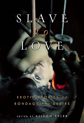Image for Slave to Love: Erotic Stories of Bondage and Desire