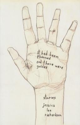 It Had Been Planned and There Were Guides: Stories