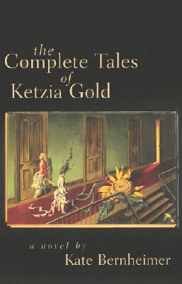 Complete Tales of Ketzia Gold (First Edition, First)