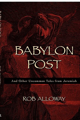 Image for Babylon Post: And Other Uncommon Tales From Jeremiah