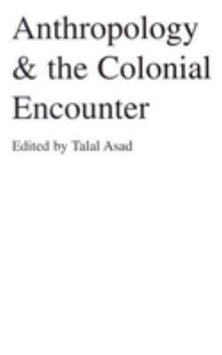 Anthropology & the Colonial Encounter