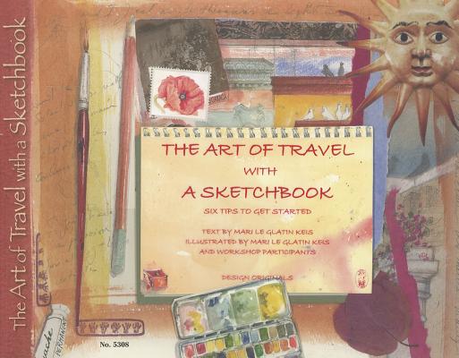 Image for The Art of Travel With a Sketchbook: Six Tips To Get Started (Design Originals)
