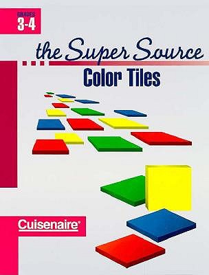 Super Source for Color Tiles, Grades 3-4