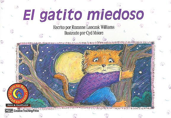 El gatito miedoso (Scaredy Cat) Learn to Read, Fun & Fantasy en Espaol (Learn to Read, Read to Learn: Fun & Fantasy) (Spanish Edition)