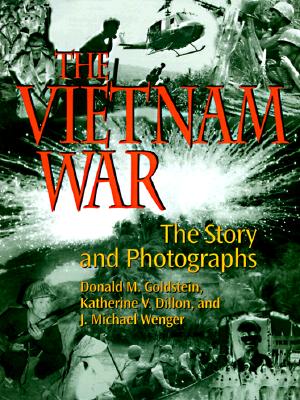The Vietnam War: The Story and Photographs