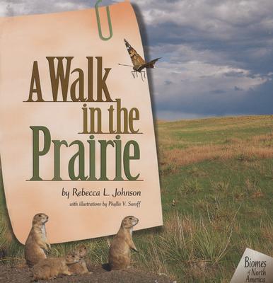 A Walk in the Prairie (Biomes of North America)