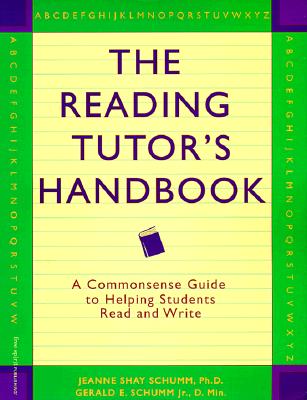 The Reading Tutor's Handbook: A Commonsense Guide to Helping Students Read and Write