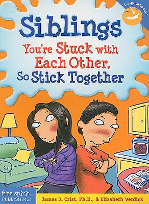 Siblings: You're Stuck with Each Other, So Stick Together (Laugh And Learn)