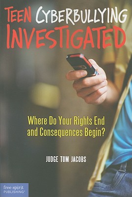 Teen Cyberbullying Investigated: Where Do Your Rights End and Consequences Begin
