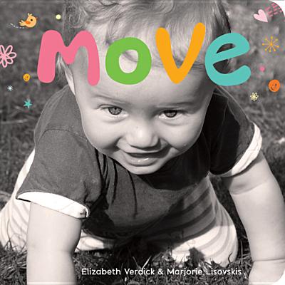 Image for Move: A board book about movement (Happy Healthy Baby) Move: A board book about movement (Happy Healthy Baby)
