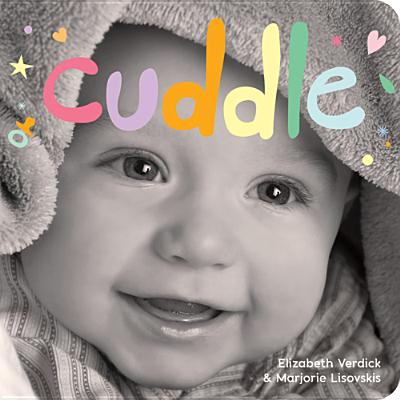 Image for Cuddle: A board book about snuggling (Happy Healthy Baby ) Cuddle: A board book about snuggling (Happy Healthy Baby )