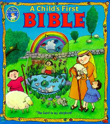 Child'S First Bible, A (First Bible Collection)