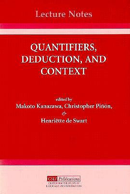 Quantifiers, Deduction, and Context (Volume 57) (Lecture Notes)