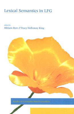 Lexical Semantics in LFG (Studies in Constraint-Based Lexicalism)