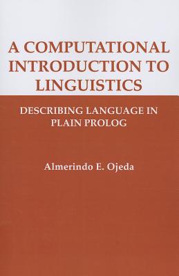 A Computational Introduction to Linguistics: Describing Language in Plain Prolog (Lecture Notes)