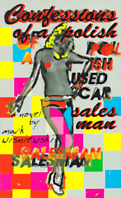 Image for Confessions of a Polish Used Car Salesman: A Novel Confessions of a Polish Used Car Salesman: A Novel