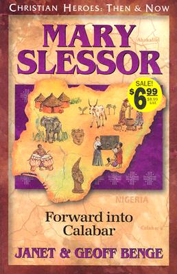 Image for Mary Slessor: Forward into Calabar (Christian Heroes: Then & Now)