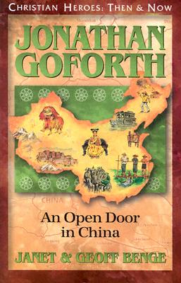 Image for Jonathan Goforth: An Open Door in China (Christian Heroes: Then & Now)