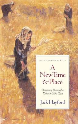 Image for A New Time and Place: Preparing Yourself to Receive God's Best