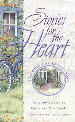 Image for Stories for the Heart: Over 100 Stories to Encourage Your Soul