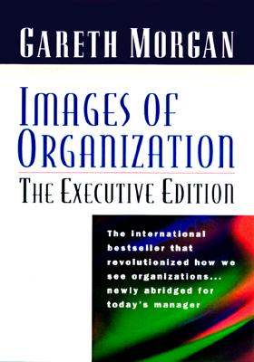 Images of Organization The Executive Edition