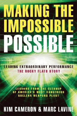 Image for Making the Impossible Possible: Leading Extraordinary Performance -- The Rocky Flats Story