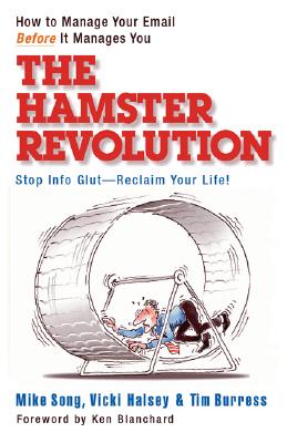 The Hamster Revolution: How to Manage Your Email Before It Manages You