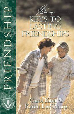 Image for Six Keys to Lasting Friendships Six Keys to Lasting Friendships