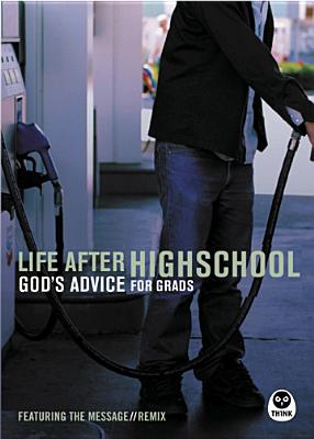 Image for Life After High School: God's Advice for Grads (featuring the Message Remix) Life After High School: God's Advice for Grads (featuring the Message Remix)