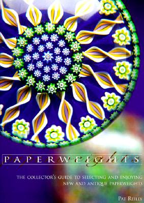 Paperweights : the Collector's Guide to Selecting and Enjoying New and Antique Paperweights (Collectors Guide Ser. )