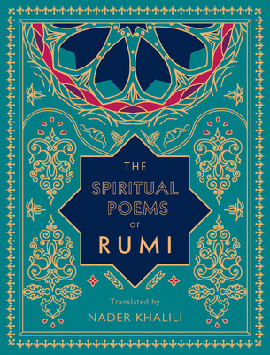 Spiritual Poems of Rumi: Translated by Nader Khalili