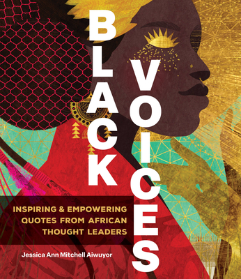 Black Voices: Inspiring & Empowering Quotes from Global Thought Leaders
