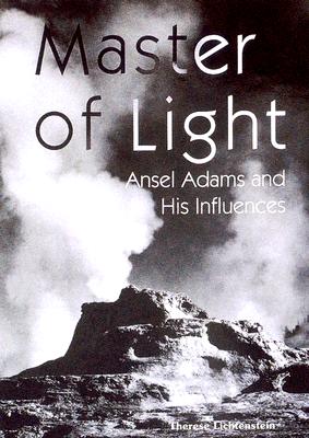 Master of Light: Ansel Adams and His Influences