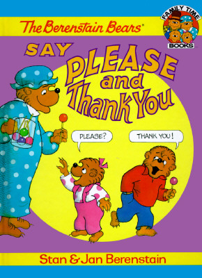 Image for The Berenstain Bears Say Please and Thank You (Family Time Books) The Berenstain Bears Say Please and Thank You (Family Time Books)