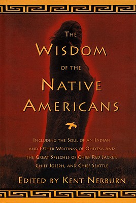 The Wisdom of the Native Americans