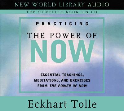 Image for Practicing the Power of Now: Essential Teachings, Meditations, and Exercises from The Power of Now
