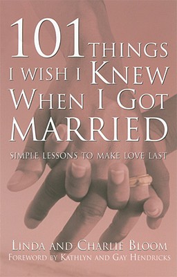 Image for 101 Things I Wish I Knew When I Got Married: Simple Lessons to Make Love Last