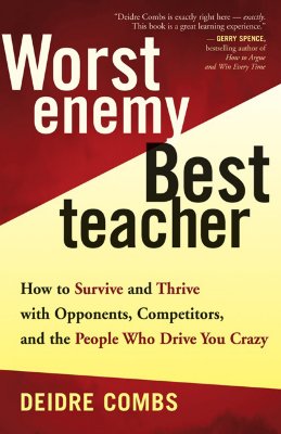 Image for Worst Enemy, Best Teacher : How to Survive and Thrive with Opponents, Competitors, and the People Who Drive You Crazy
