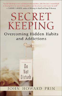 Secret Keeping: Overcoming Hidden Habits and Addictions