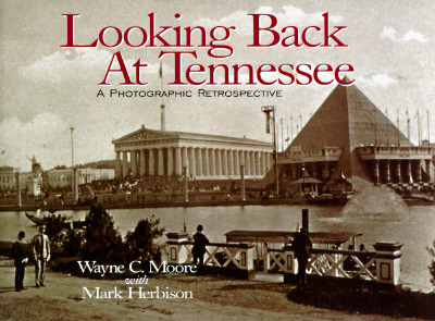 Looking back at Tennessee: A photographic retrospective