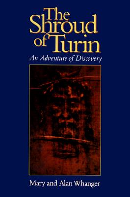 Image for The Shroud Of Turin: An Adventure Of Discovery