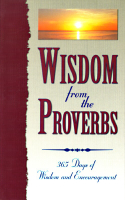 Wisdom from the Proverbs: A Daily Devotional