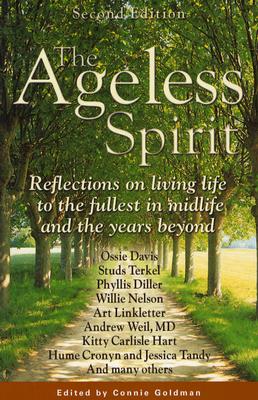 The Ageless Spirit: Reflections on Living Life to the Fullest in Midlife and the Years Beyond